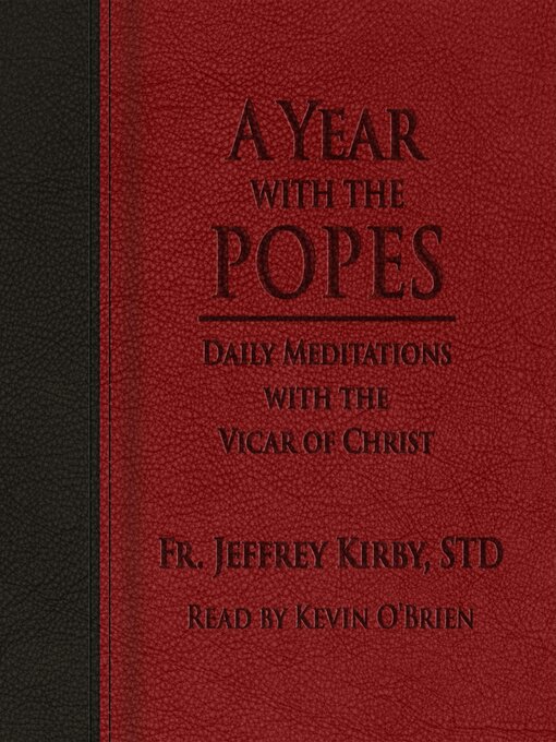 Title details for A Year with the Popes by Fr. Jeffrey Kirby, STD - Available